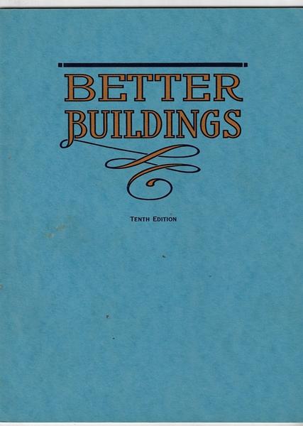 BETTER BUILDINGS. ROOFING CATALOG. A BOOKLET OF INFORMATION RELATIVE TO THE USES OF FORMED METAL ROOFING AND SIDING MATERIALS