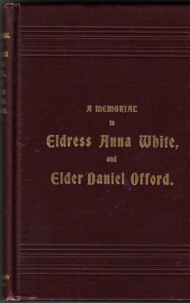 A Memorial To Eldress Anna White and Elder Daniel Offord