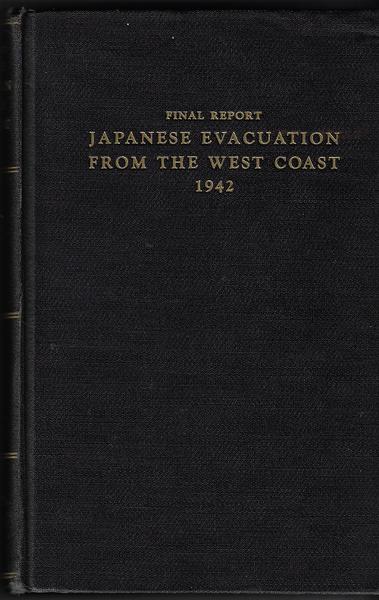 FINAL REPORT JAPANESE EVACUATION FROM THE WEST COAST 1942.