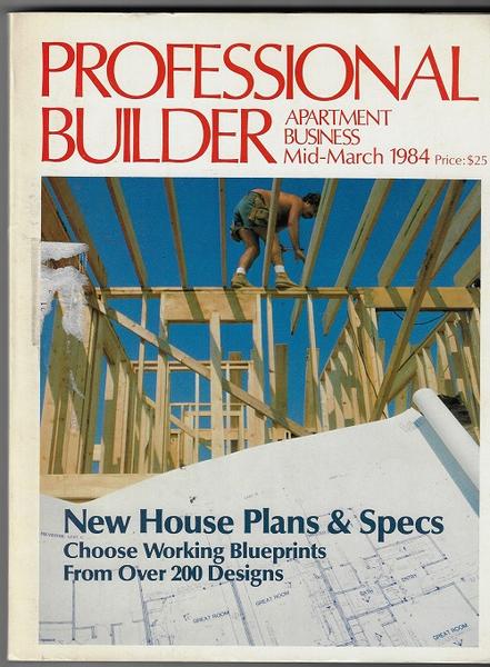 PROFESSIONAL BUILDER - APARTMENT - BUSINESS - MID-MARCH 1984
