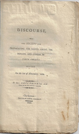 PROPAGATING THE GOSPEL AMONG THE INDIANS, AND OTHERS, IN NORTH AMERICA