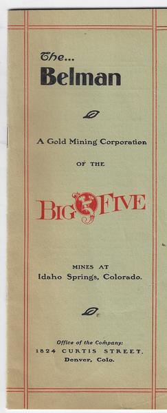 THE BELMAN. A GOLD MINING CORPORATION OF THE BIG FIVE. MINES AT IDAHO SPRINGS, COLORADO