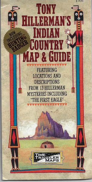 TONY HILLERMAN’S INDIAN COUNTRY MAP AND GUIDE...FEATURING LOCATIONS AND DESCRIPTIONS FROM 13 HILLERMAN MYSTERIES INCLUDING “THE FIRST EAGLE”