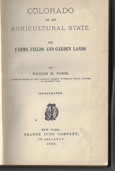Colorado As An Agricultural State And Its Farms, Fields, And Garden Lands.
