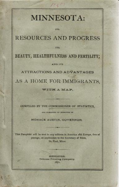 Minnesota: Its Resources And Progress. Its Beauty, Healthfulness And Fertility; And Its Attractions And Advantages As A Home For Immigrants, With A Map. 1871