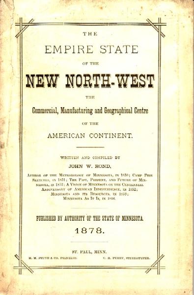 The Empire State Of The New North-West. The Commercial, Manufacturing And Geographical Centre Of The American Continent
