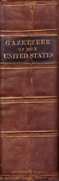 A New And Complete Gazetteer Of The U.S.; Giving Full And Comprehensive Review Of The Present Condition, Industry....