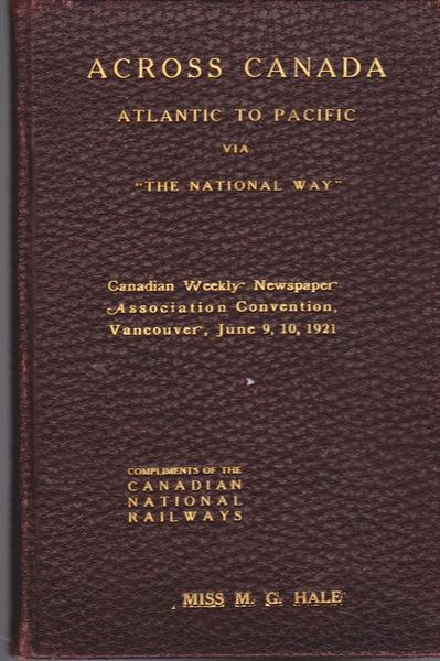 Across Canada. Atlantic to Pacific Via "The National Way"