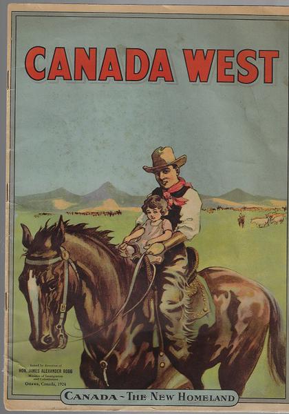 Canada West. Canada - The New Homeland - 1924