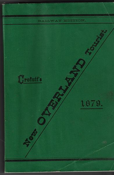Crofutt's New Overland Tourist and Pacific Coast Guide - 1879