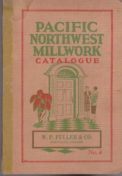 Pacific Millwork Catalogue, No. 4. - 1927