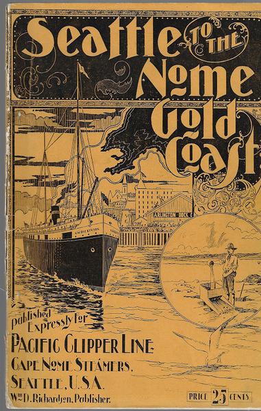 Seattle to the Nome Gold Coast - 1900