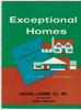EXCEPTIONAL HOMES OF AVERAGE SIZE. d.