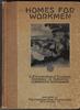 HOMES FOR WORKMEN. A PRESENTATION OF LEADING EXAMPLES OF INDUSTRIAL COMMUNITY DEVELOPMENT