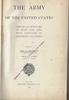 The Army Of The United States. Historical Sketches Of Staff And Line With Portraits Of Generals-In-Chief