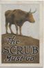 THE SCRUB MUST GO