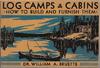 Log Camps and Cabins - 1934